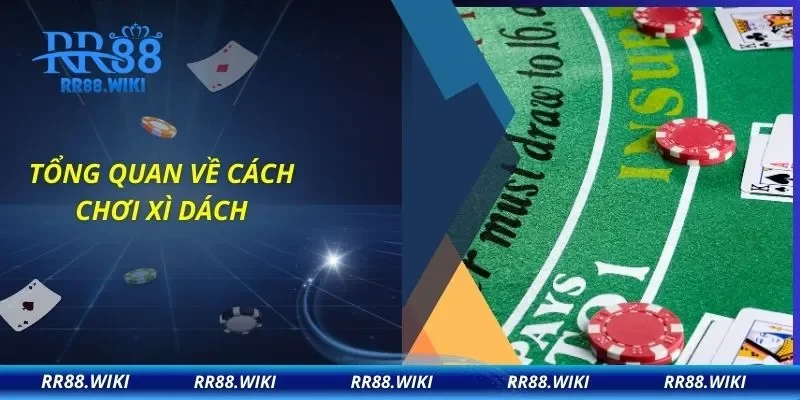 Tổng quan về cách chơi xì dách