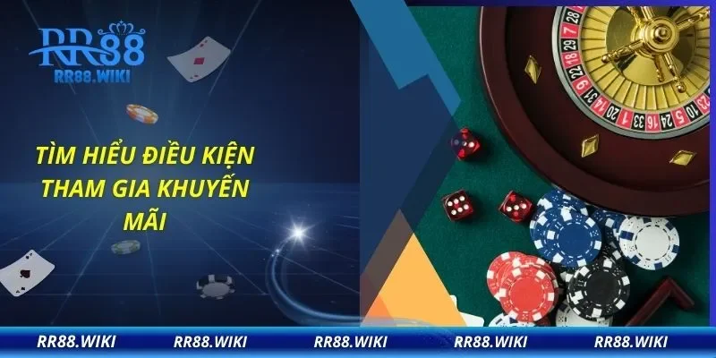 Tìm hiểu điều kiện tham gia khuyến mã