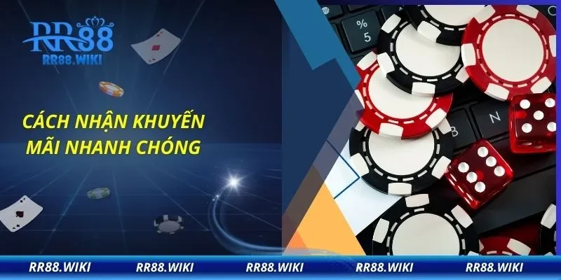 Cách nhận khuyến mãi nhanh chóng